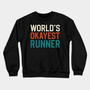 World's okayest runner Crewneck Sweatshirt